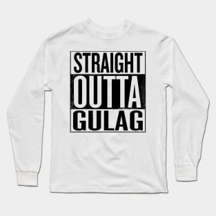 Straight outta Gulag - Black Prison Gift Long Sleeve T-Shirt